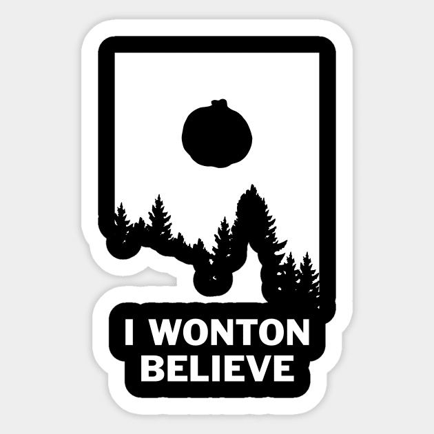 I Wonton Believe Sticker by dumbshirts